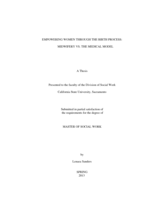 Empowering women through the birth process: midwifery vs. The medical model