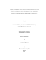 Laser powder bed fusion-induced surface roughness and effects on thermal fluid performance for additively manufactured metals in liquid rocket components