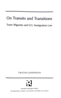On Transits and Transitions: Trans Migrants and U.S. Immigration Law