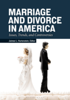 Marriage and Divorce in America: Issues, Trends, and Controversies