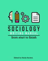 Sociology writing manual from start to finish. Edited by Heidy Sarabia