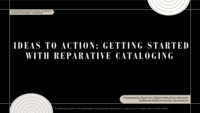 Ideas to Action: Getting Started with Reparative Cataloging